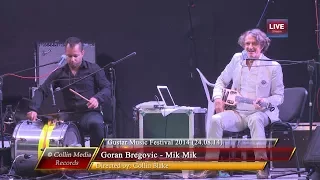 Goran Bregovic - Mik Mik (Live @ Gustar Music Fest 2014) (24.08.14)
