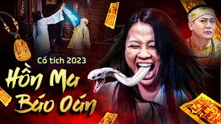 Series CỔ TÍCH MỚI 2023 Ep 1: HỒN MA BÁO OÁN | CỔ TÍCH VIỆT NAM MỚI HAY NHẤT 2023 | CỔ TÍCH NƯỚC NAM