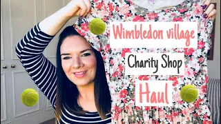 Wimbledon Village Charity Shop Haul! 🎾