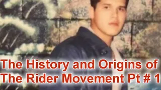 Exclusive "The History and Creation of The Rider Movement" Pt# 1 Told for first time by its Founder