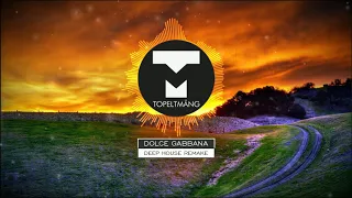 Topeltmäng - Dolce Gabbana (Deep House Remake)