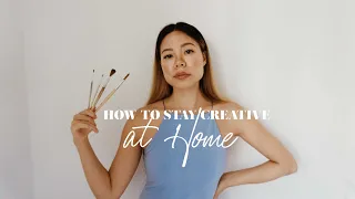 How To Stay Creative At Home
