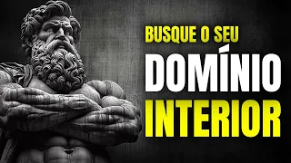 Busque o seu Domínio INTERIOR!  - ESTOICISMO