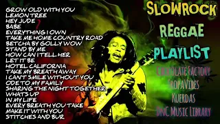 Slow Rock Reggae Playlist 2022