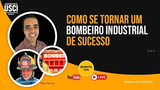 Bombeiro Industrial de Sucesso: Orientações para qualificação e mercado de trabalho