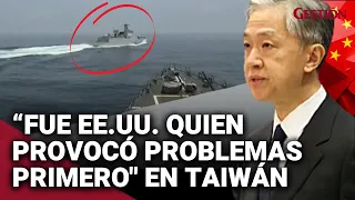CHINA acusa a EE.UU. de “BUSCAR PROBLEMAS” en el estrecho de Taiwán y defiende sus maniobras