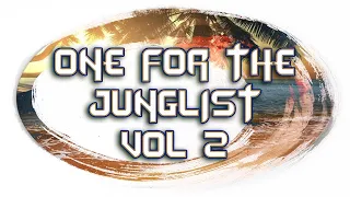 One For The Junglist Vol 2 - Ragga Jungle 2021 Mash Up