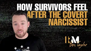 How Survivors Feel after the Covert Narcissist