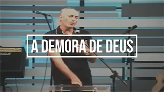 A Demora de Deus