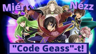 Miért nézz "Code Geass"-t!