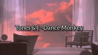 Tones & I - Dance Monkey (15% slowed + lyrics)