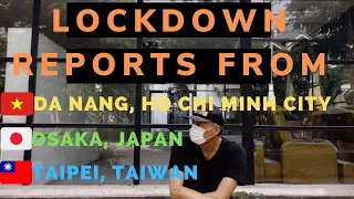 Da Nang, Osaka, Taipei (Asia Life In Lockdown)