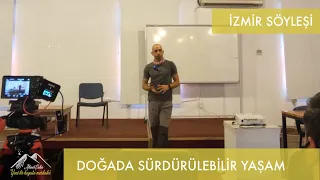 Doğada Sürdürülebilir Yaşam, İzmir Söyleşi