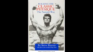 Steve Reeves Building The Classic Physique The Natural Way: How To Sculpt A Godly Physique!