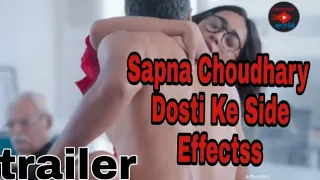 Sapna - Dosti Ke Side Effectss (NEW Official Trailer) #Bollywood #Movie #Trailer 2019