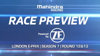 ZF Race Preview | London E-Prix - Season 7 | Round 12 & 13 | Alexander Sims | Mahindra Racing