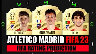 FIFA 23 | ATLETICO MADRID IN FIFA 23 🔥 | FUT 23 RATING PREDICION ft. Griezmann, Felix, Llorente.....