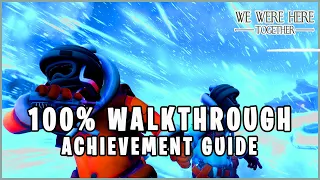 We Were Here Together - 100% Achievement Walkthrough