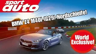 EXCLUSIVE: BMW Z4 M40i (G29) Nordschleife HOT LAP 7.55,41 min | sport auto