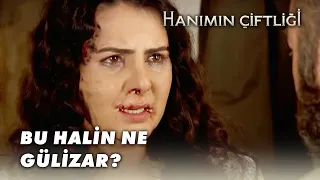 Gülizar'ın Başına Ne Geldi? - Hanımın Çiftliği 70 .Bölüm Final