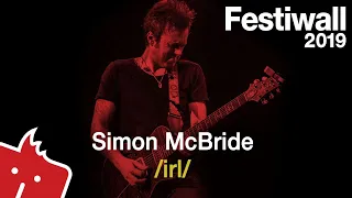 Festiwall 2019 Live - Simon McBride