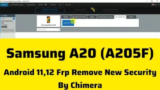 Samsung A20 (A205f) Android 11,12 Frp Remove New Security By Chimera