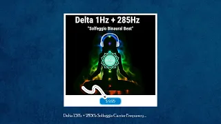 Delta 1.5Hz + 285Hz Solfeggio Carrier Frequency Binaural Beat Audio