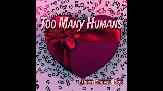 Heart Shaped Box (Nirvana) by Too Many Humans