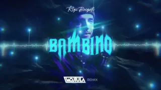 Rizi Beizeti - Bambino (WOJTULA REMIX)