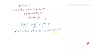 If `a^2+b^2+c^2=1` then `ab+bc+ca` lies in the interval