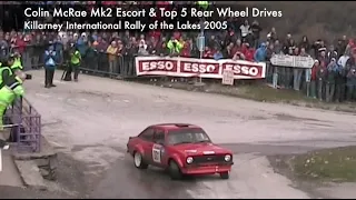 Colin McRae Mk2 Escort & Top 5 Rear Wheel Drives Killarney Rally 2005