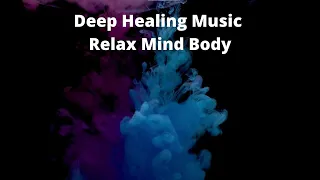 Deep Healing Music Relax Mind Body   Cleanse Anxiety, Stress and Toxins   Magical Sleep Meditation