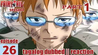 Fairy Tail S1 Episode 26 Part 1 Tagalog Dub | reaction