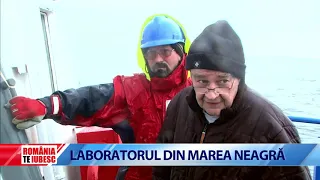 ROMÂNIA, TE IUBESC! - LABORATORUL DIN MAREA NEAGRĂ