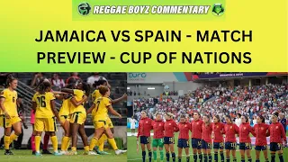 Jamaica vs Spain | Match Preview | Cup of Nations 2023 | Australia | Historic Moment