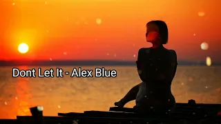 Dont Let It - Alex Blue | English Songs Chill Mix, Mood Vibes @musikgora4691