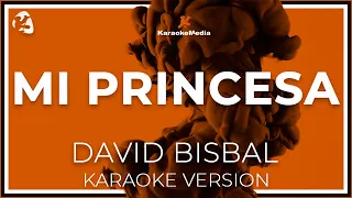 Mi Princesa - David Bisbal (KARAOKE) [Instrumental y letra]