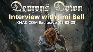 Interview with JIMI BELL of DEMONS DOWN (KNAC.COM Exclusive, 03-03-23)