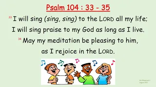 Psalm 104:33-35 -I will sing to the Lord all my life -w variations -w accompaniment (Scripture Song)