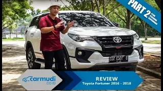 REVIEW Toyota Fortuner 2016-2018: Nyaman Nggak Sih? (Part 2 dari 2)