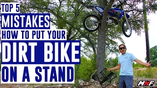 Top 5 Most Common Mistakes Putting Your Dirt Bike on a Stand - Plus BONUS TIP!!