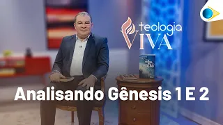 Analisando genesis 1 e 2 | A Doutrina da Criação | Teologia Viva