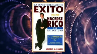 LA ESPIRITUALIDAD DEL ÉXITO como hacerse rico con integridad. Cap 1 El Viaje   [Audiolibro]