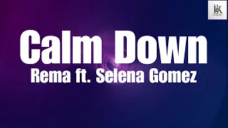 Calm Down II Rema ft. Selena Gomez II Lyrics Video
