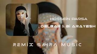 Sahra & Hossein Parsa - Delbar, Bi Arayesh (Deep House) | TikTok Remix