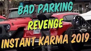 Bad Parking Revenge Instant Karma 2019