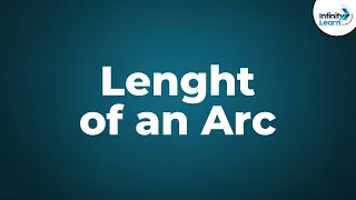 How do we Find the Length of an Arc? | Circles | Don't Memorise