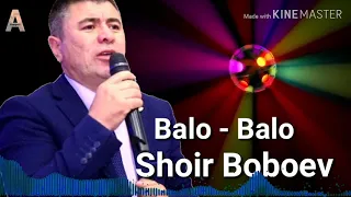 Shoir Boboev - Balo - Balo / Шоир Бобоев - Бало - Бало |Жавлон Барот Шеъри