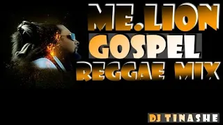 Me.Lion Gospel Reggae mix mixed by DJ Tinashe  29-08-2020