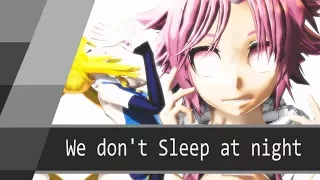 MMD : Fairy Tail - We don't Sleep at night